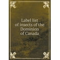 thumbnail image 1 of Label list of insects of the Dominion of Canada (Paperback), 1 of 1