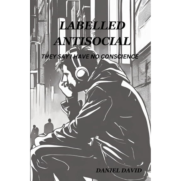 Labelled Antisocial, (Paperback)
