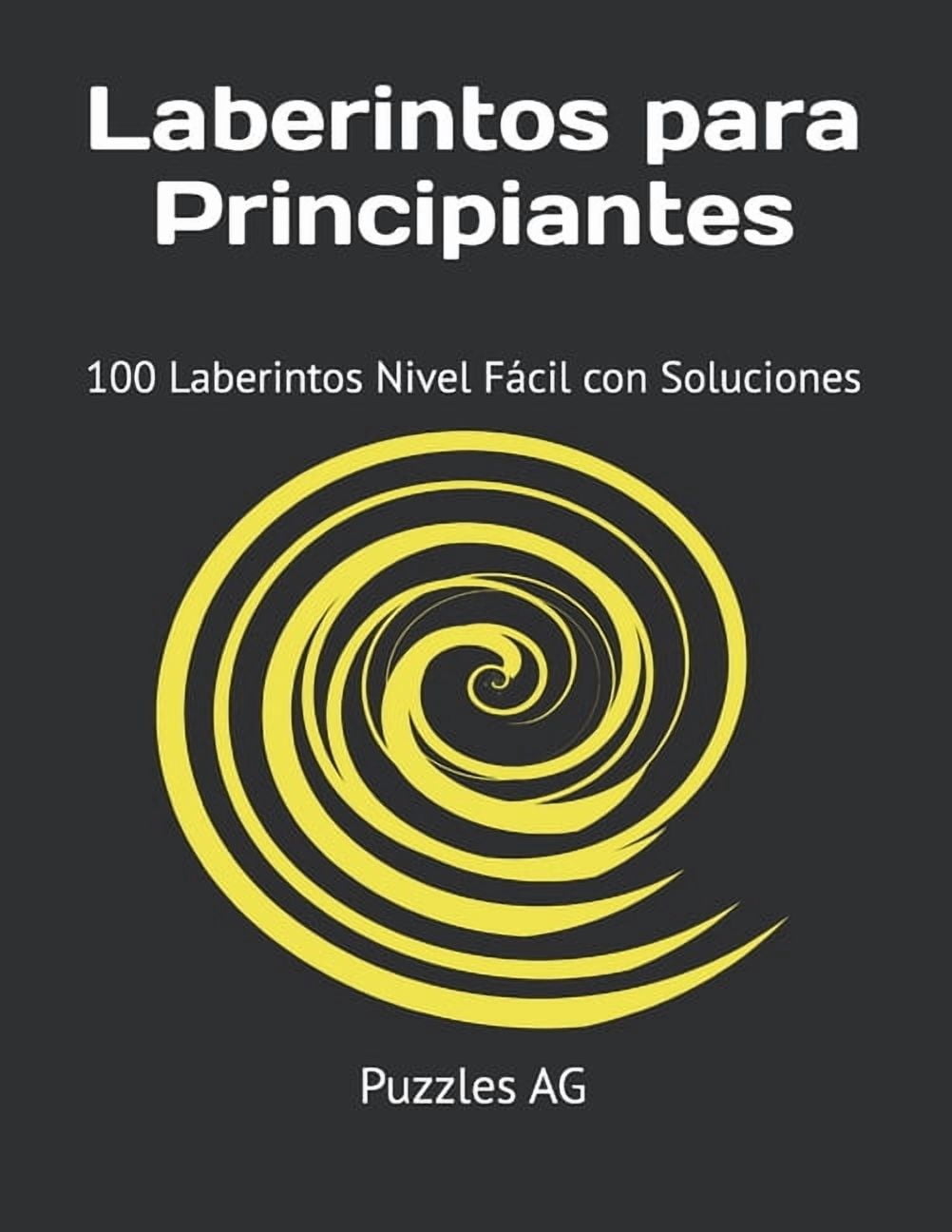 Laberintos en EspaÃ±ol Laberintos para Principiantes: 100 Laberintos Nivel FÃ¡cil con Soluciones, (Paperback)