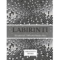 thumbnail image 1 of Labirinti: 50 Labirinti. Difficoltà Medio-Alta, (Paperback), 1 of 1