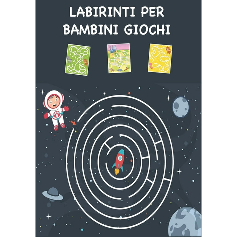 Labirinti per Bambini Giochi: Labirinti per bambini 4-9 anni (Paperback) 