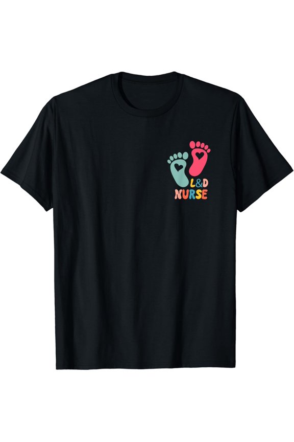 Labor And Delivery Nurse L And D T-Shirt