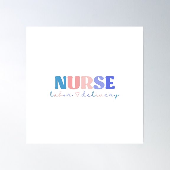 Labor And Delivery Nurse, Labor And Delivery, L&D Poster Wall Art, Modern Wall Decor, 16x16 UNFRAMED