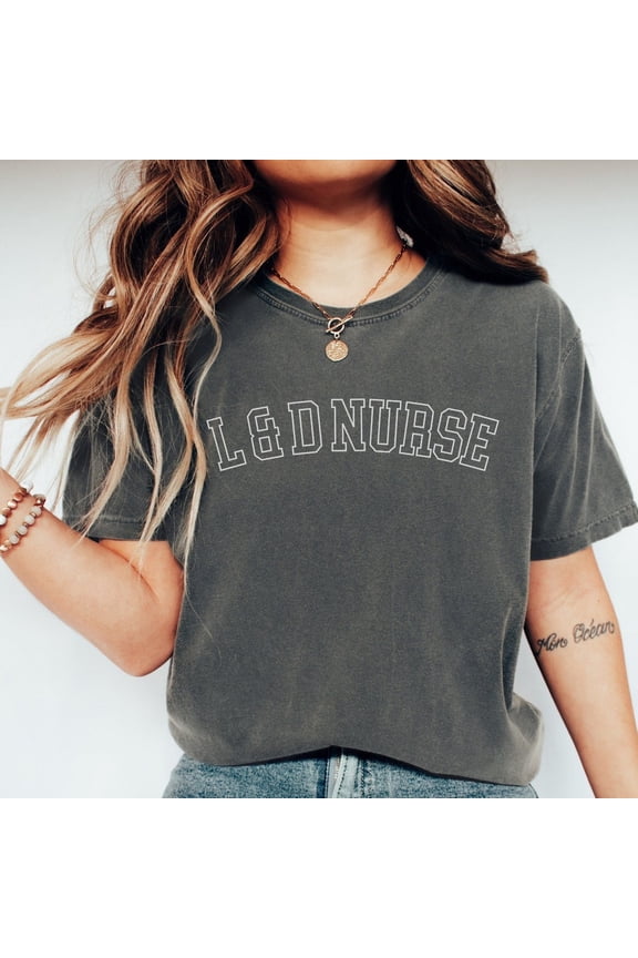 Labor And Delivery Nurse Shirt, L And D Shirt, Labor Delivery Nurse, L D Nurse Gift, L And D Nurse Shirt, Ld Nurse Crewneck