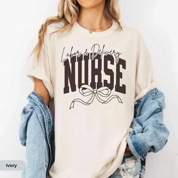 Labor And Delivery Nurse Shirt L&D Nurse Gift Cute Nurse Tee Nurse Shirt Maternity Nurse Week Appreciation T-Shirt Nursing