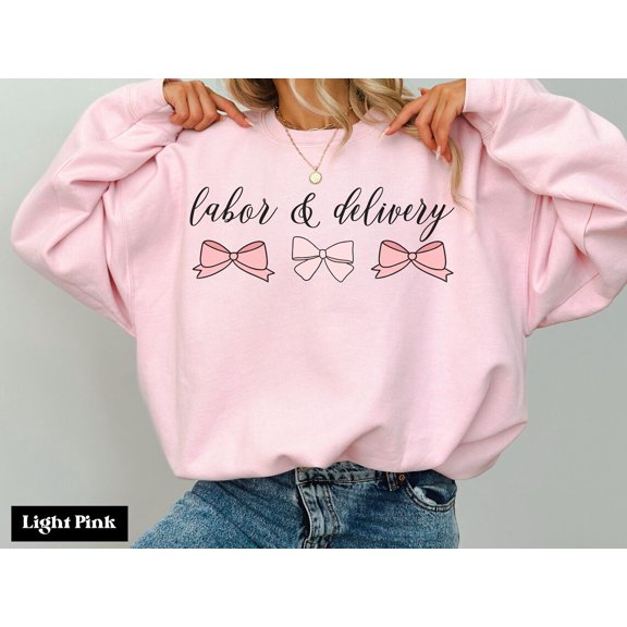 Labor And Delivery Nurse Sweatshirt, Nurse, L&D Nurse, Ld Nurse Sweatshirt, Baby Nurse, Nurse Appreciation, Coquette Pink Bows All Size S-5Xl