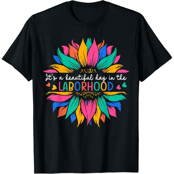Labor & Delivery It's A Beautiful Day In The Laborhood T-Shirt100% cotton short-sleeved shirt for both men and women