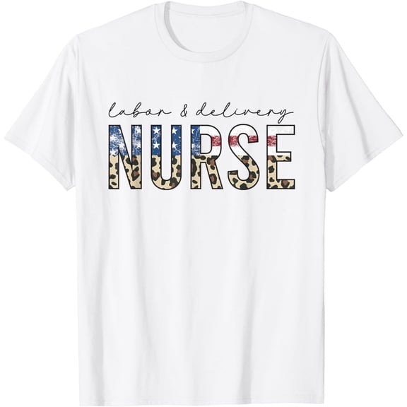 Labor & Delivery Nurse 4th Of July T-Shirt