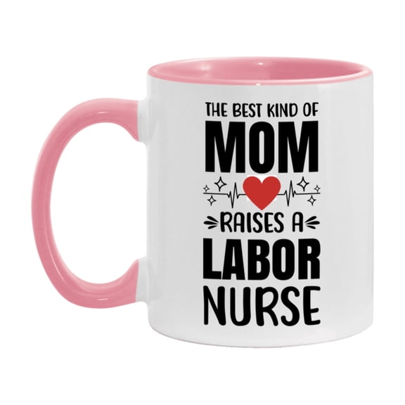 Labor Nurse Mom Mug Gift, 11Oz Or 15Oz White Coffee Cup
