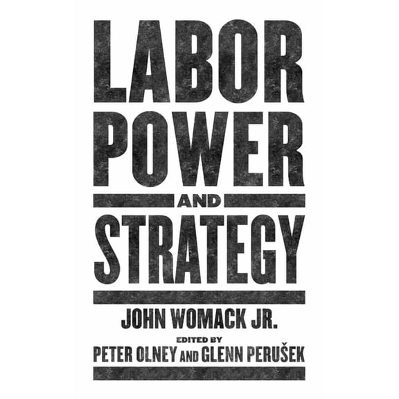 Labor Power and Strategy, (Paperback)