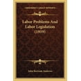 thumbnail image 1 of Labor Problems And Labor Legislation (1919) (Paperback), 1 of 1