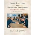 thumbnail image 1 of Pre-Owned Labor Relations and Collective Bargaining: Cases , Practice, and Law, Seventh Edition (Hardcover) 0131400525 9780131400528, 1 of 1