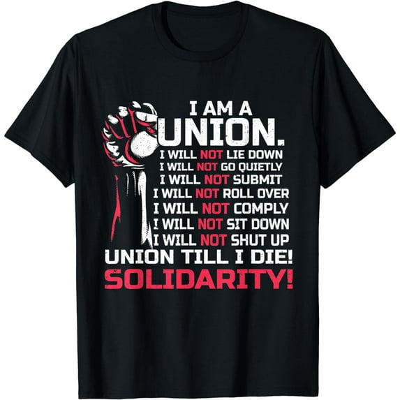 Labor Union Worker Union T-Shirt Pro Union Strong
