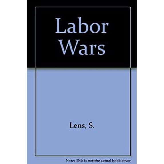 Pre-Owned Labor Wars (Paperback) 0385093756 9780385093750