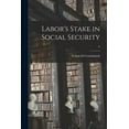 thumbnail image 1 of Labor's Stake in Social Security; 6, (Paperback), 1 of 1