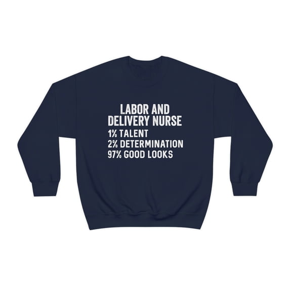 Labor and Delivery Nurse Sweatshirt, Gifts, Sweater Shirt