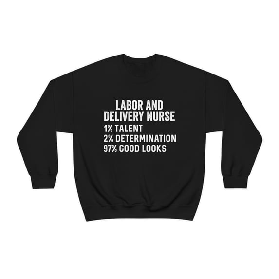 Labor and Delivery Nurse Sweatshirt, Gifts, Sweater Shirt
