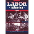 thumbnail image 1 of Pre-Owned Labor in America: A History (Paperback) 0882959980 9780882959986, 1 of 1