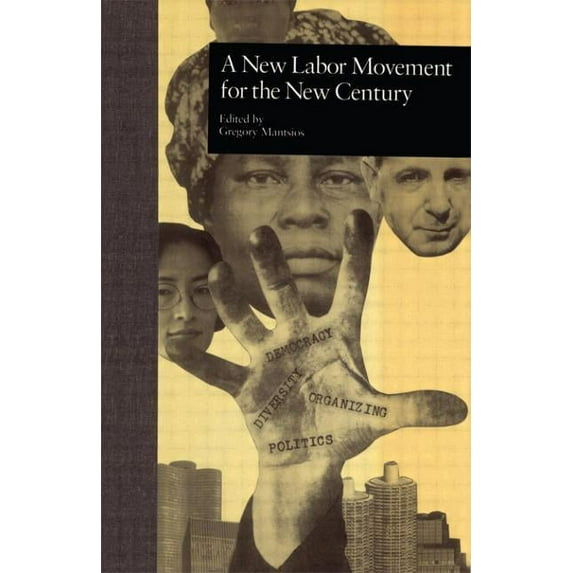 Labor in America A New Labor Movement for the New Century, Book 5, (Hardcover)