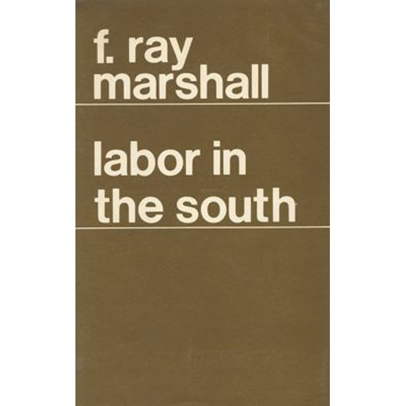 Pre-Owned Labor in the South (Hardcover) 9780674507005