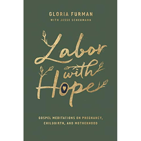 Pre-Owned Labor with Hope: Gospel Meditations on Pregnancy, Childbirth, and Motherhood Paperback