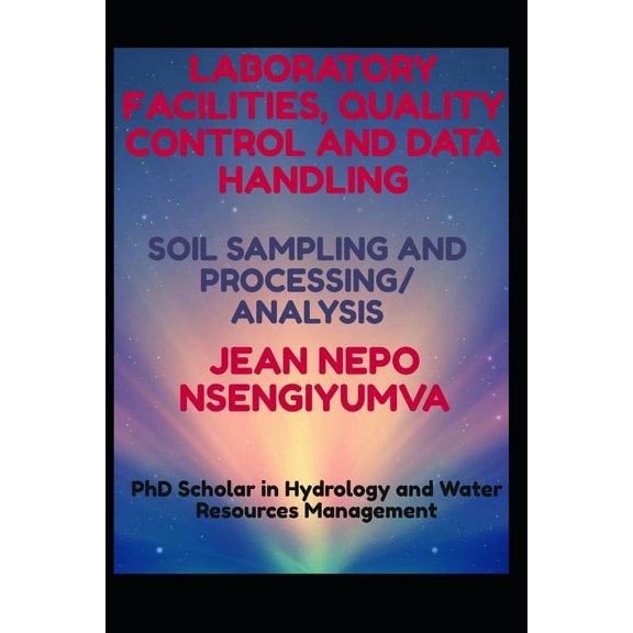 Laboratory Facilities, Quality Control and Data Handling: Soil Sampling and Processing (Paperback)