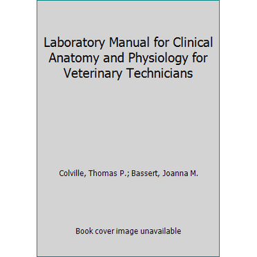 Pre-Owned Laboratory Manual for Clinical Anatomy and Physiology for Veterinary Technicians (Paperback) 0323294758 9780323294751