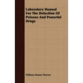 thumbnail image 1 of Laboratory Manual for the Detection of Poisons and Powerful Drugs (Paperback), 1 of 1