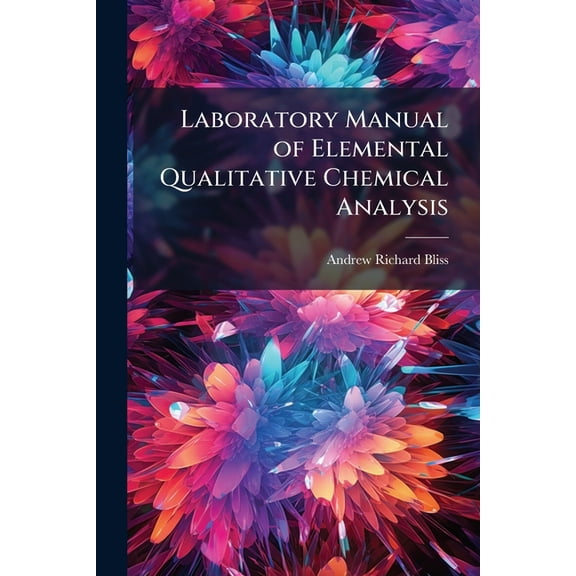 Laboratory Manual of Elemental Qualitative Chemical Analysis (Paperback)
