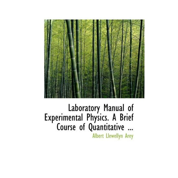 Laboratory Manual of Experimental Physics. a Brief Course of Quantitative (Paperback)
