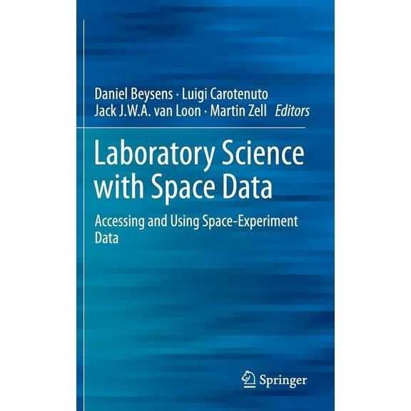 Laboratory Science with Space Data: Accessing and Using Space-Experiment Data, (Hardcover)