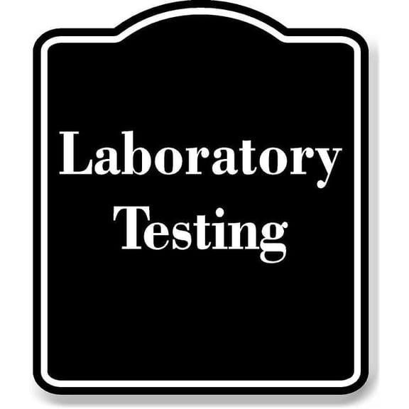 Laboratory Testing BLACK Aluminium Composite Sign 8.5''x10''