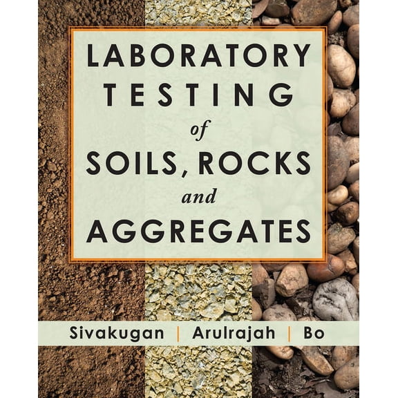 Laboratory Testing of Soils, Rocks and Aggregates (Paperback)