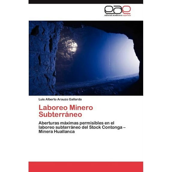 Laboreo Minero Subterráneo (Paperback)