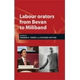 thumbnail image 1 of Labour Orators from Bevan to Miliband (Hardcover), 1 of 1
