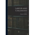 thumbnail image 1 of Labour and Childhood (Paperback), 1 of 1