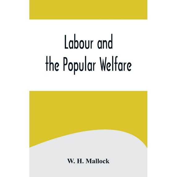 Labour and the Popular Welfare, (Paperback)