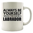 thumbnail image 1 of Labrador Always Be Yourself 11 oz Coffee Mug - Gift for Dog Lovers White Ceramic, 1 of 4