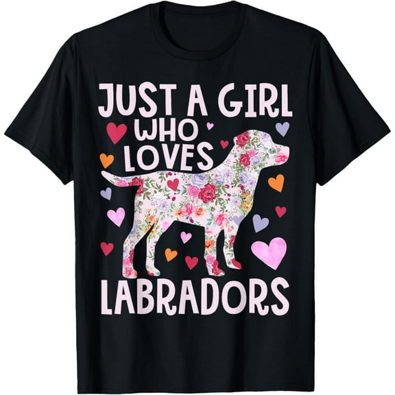 Labrador Just A Girl Who Loves Labradors Dog Flower Floral T-Shirt men and women can wear, black, white, gifts