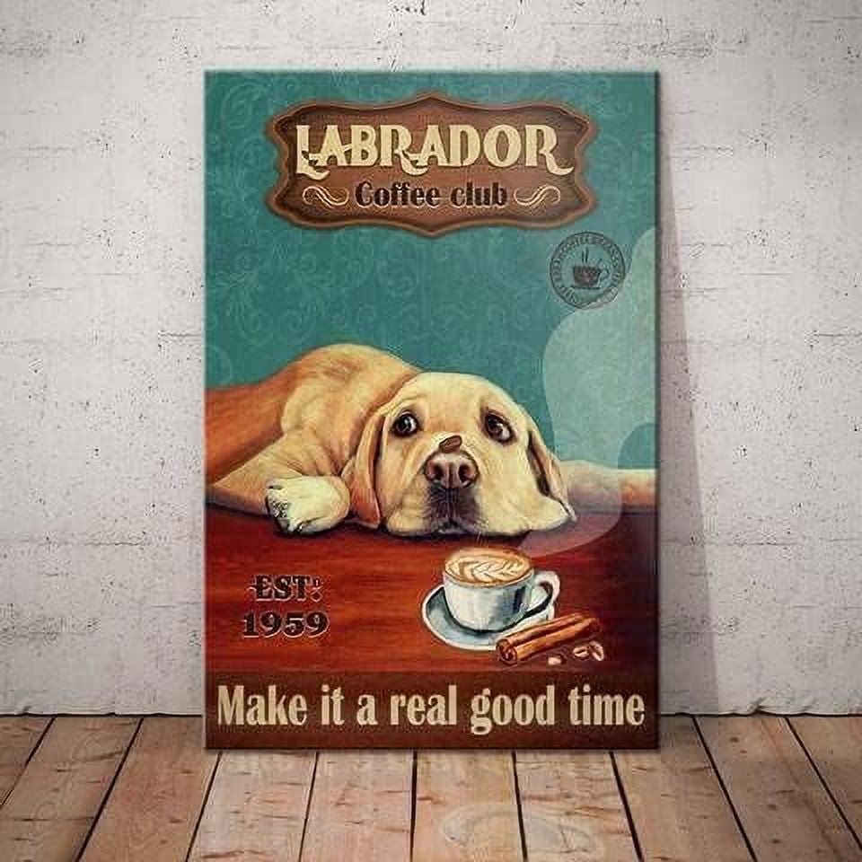 Labrador Retriever Dog Coffee Club Funny Vintage Metal Art Tin Sign ...