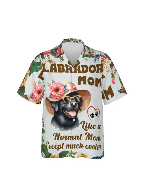 Labrador Retriever Mom Like a Normal Mom Except Much Cooler Happy Mother's Day Hawaiian Shirt Breathable Summer Unisex Merch Lab Dog Lover Gifts - 02004