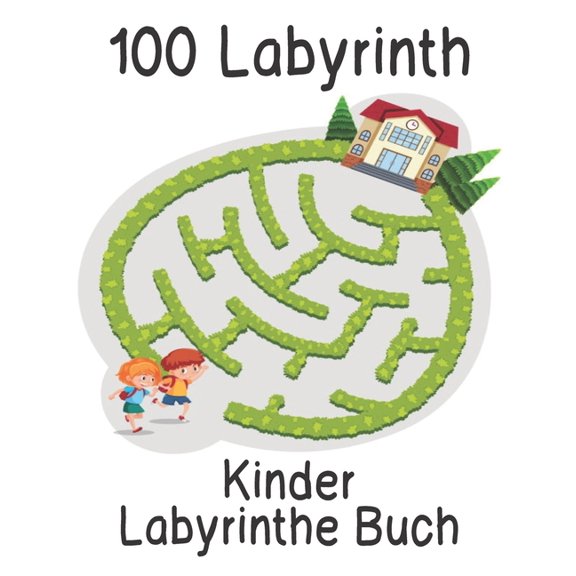 Labyrinthe Buch Kinder : Jungen und Mdchen Spa und einfache 100 Labyrinth fr alle Altersgruppen (Paperback)