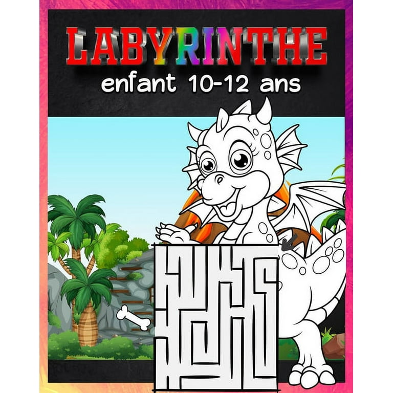 Labyrinthe Enfant 10-12 Ans : Livre de labyrinthes pour garçons et
