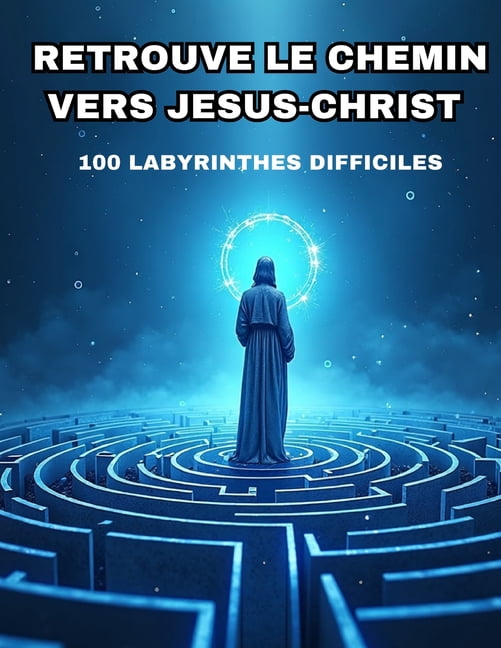 Labyrinthe: Retrouve le chemin vers Jesus Christ, (Paperback)