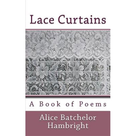 Lace Curtains: A Book of Poems (Paperback)