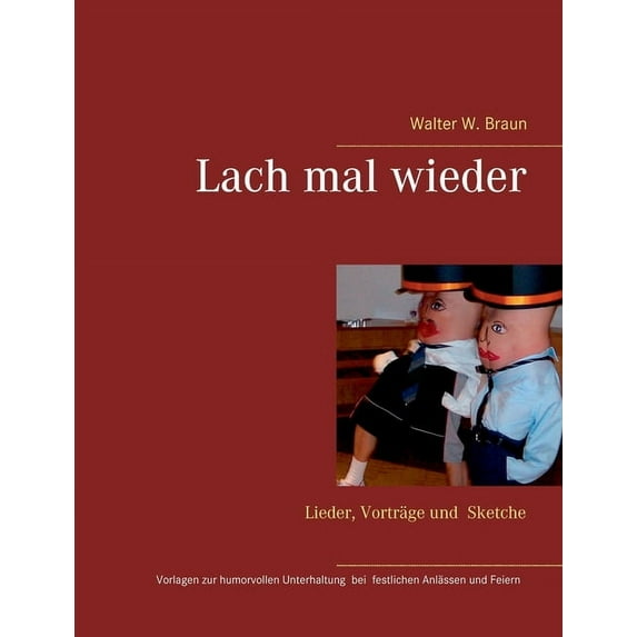 Lach mal wieder: Lieder, Vorträge, Sketche, Vorlagen zur Unterhaltung bei festlichen Anlässen und Feiern, (Paperback)