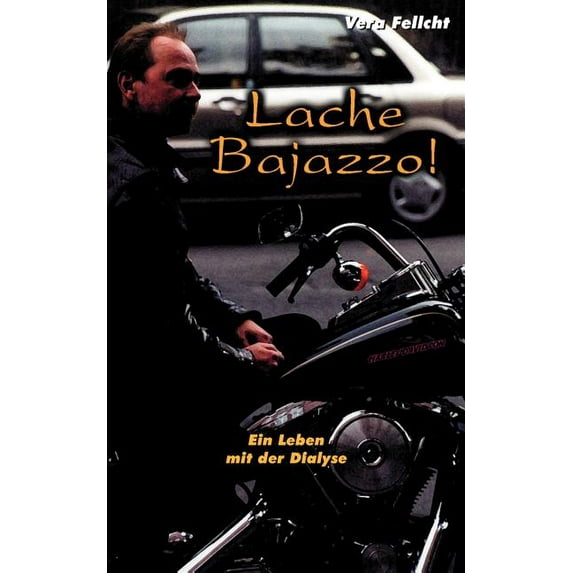 Lache Bajazzo! Ein Leben mit der Dialyse, (Paperback)
