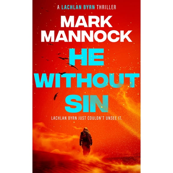 Lachlan Byrn Thrillers He Without Sin, Book 3, (Paperback)