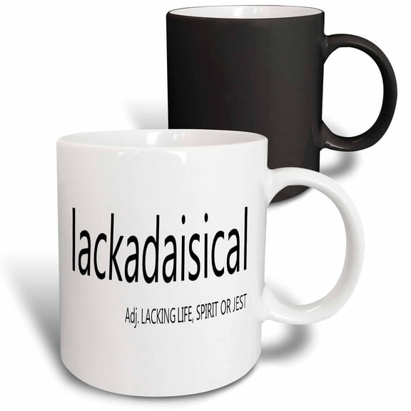 3drose, Lackadaisical Definition Adjective Meaning Lacking Life Spirit or Jest, 11oz Magic Transforming Mug