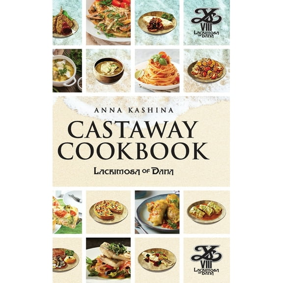 Lacrimosa of Dana: Castaway Cookbook, (Hardcover)